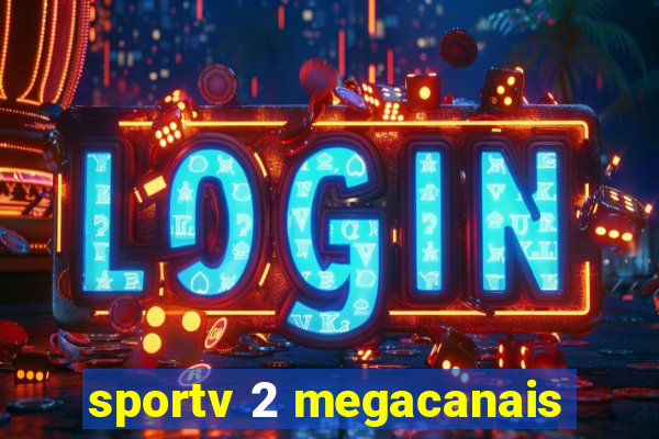 sportv 2 megacanais